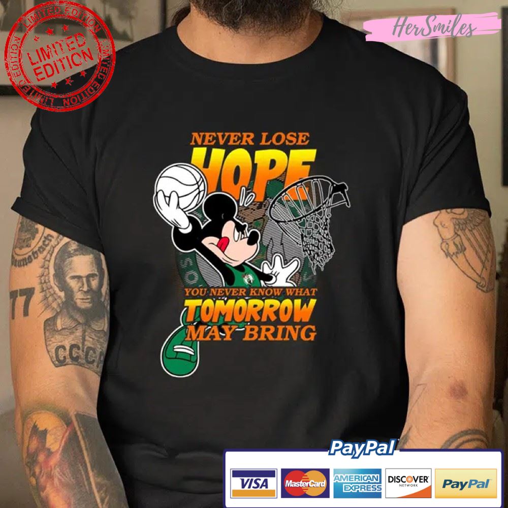 Boston Celtics Mickey Disney Never Lose Hope Shirt