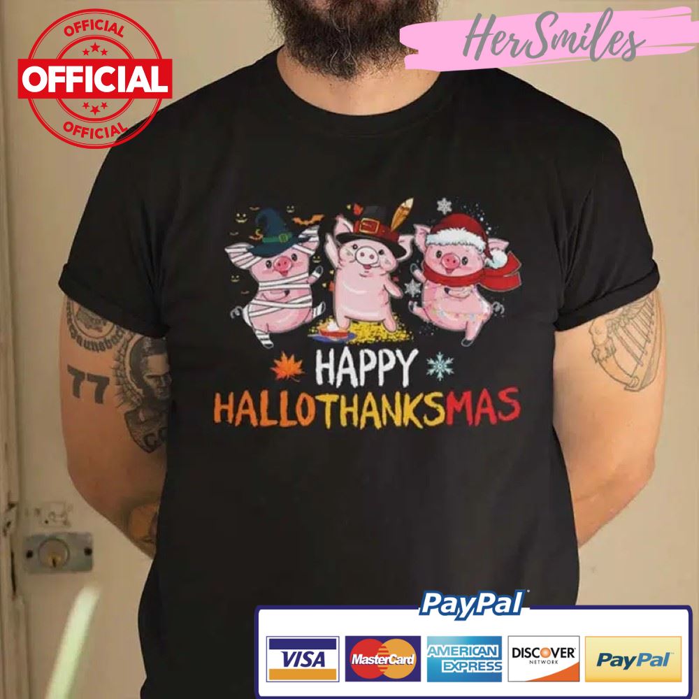 Happy Hallothanksmas Pig Shirt Happy Halloween Thanksgiving Christmas