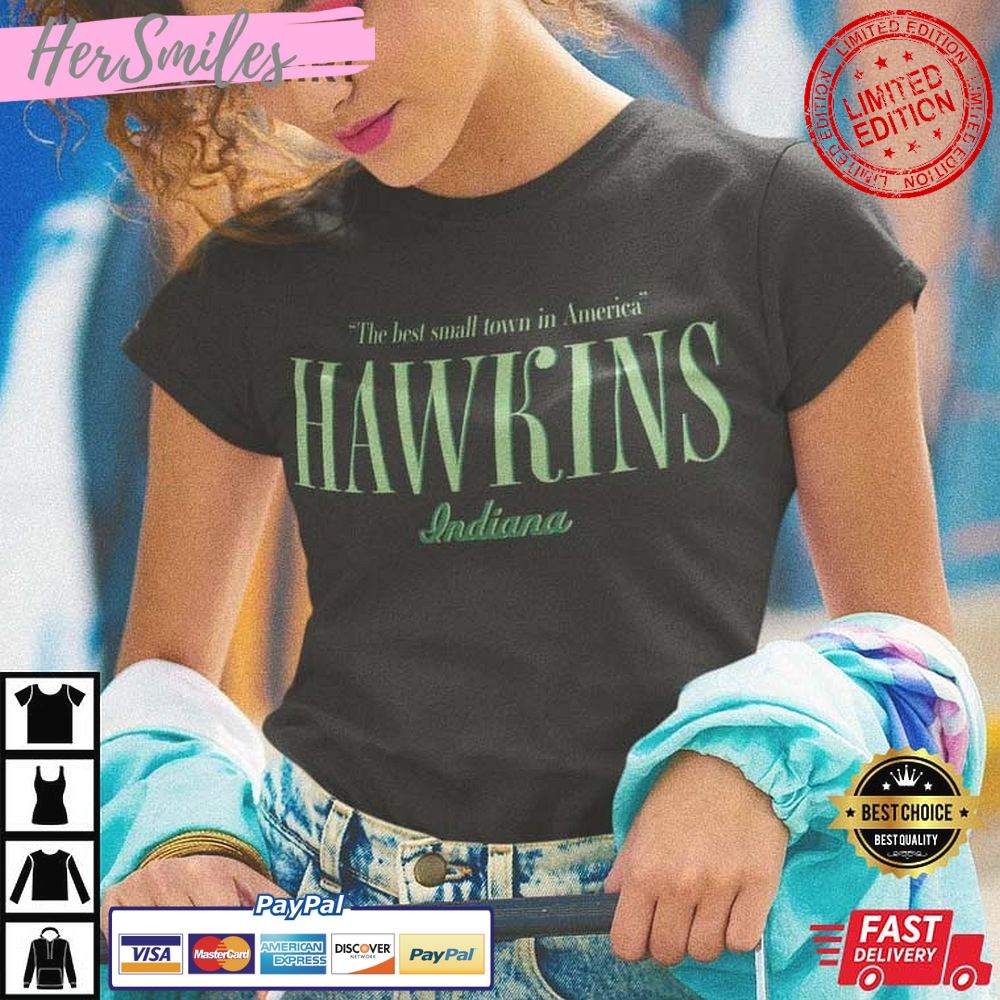 Hawkins Indiana, The Best Little Small Town In America, Stranger Things T-Shirt