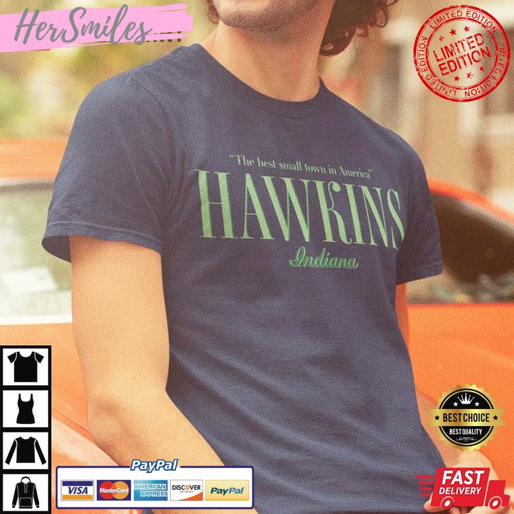 Hawkins Indiana, The Best Little Small Town In America, Stranger Things T-Shirt