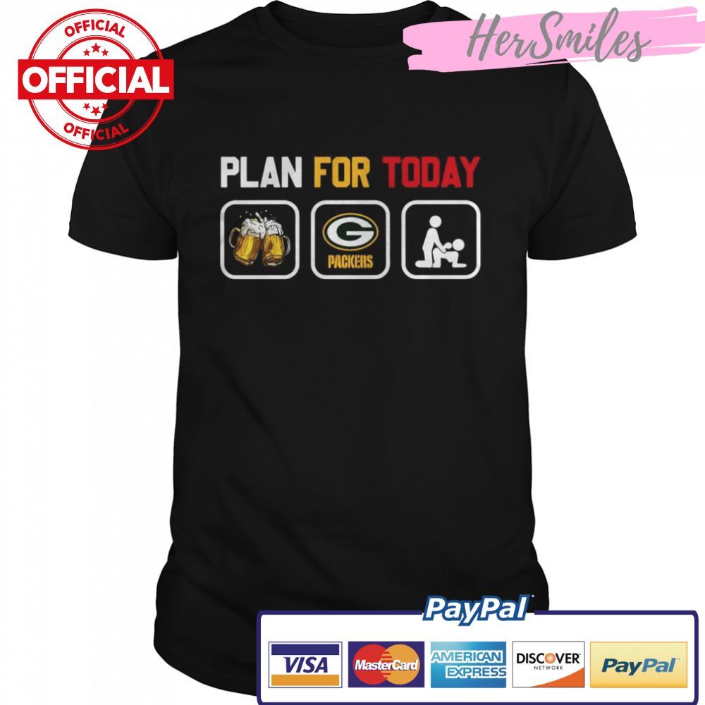 Plan for today beer Green Bay Packers sex Graphic T-Shirt