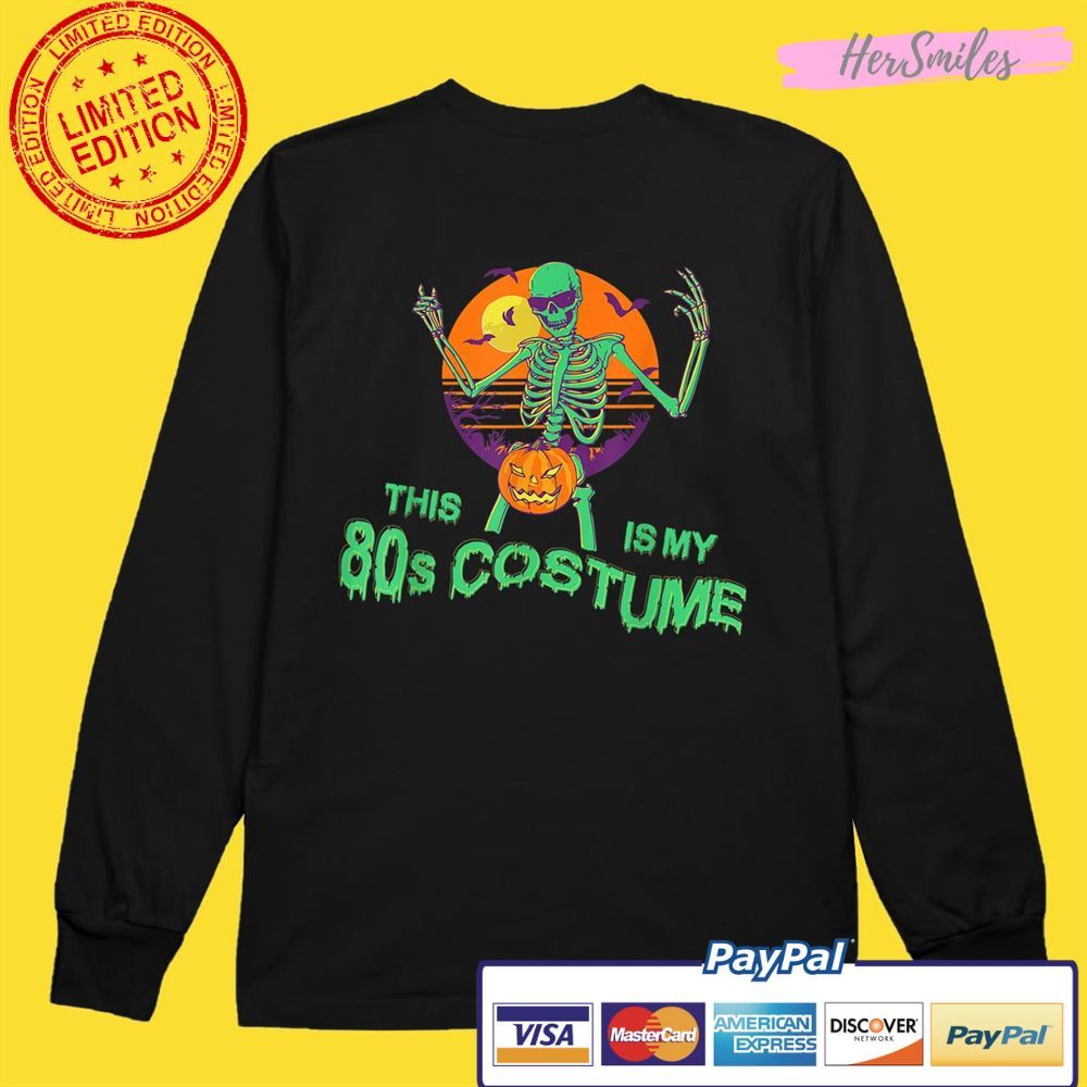 This is my 80's costume Halloween Skeleton Unisex T-Shirt This is my 80's costume Halloween Skeleton Unisex T-Shirt