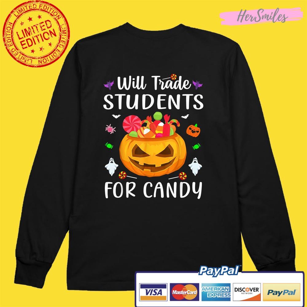 Will Trade Students For Candy Teacher Halloween Costume Unisex T-Shirt Will Trade Students For Candy Teacher Halloween Costume Unisex T-Shirt