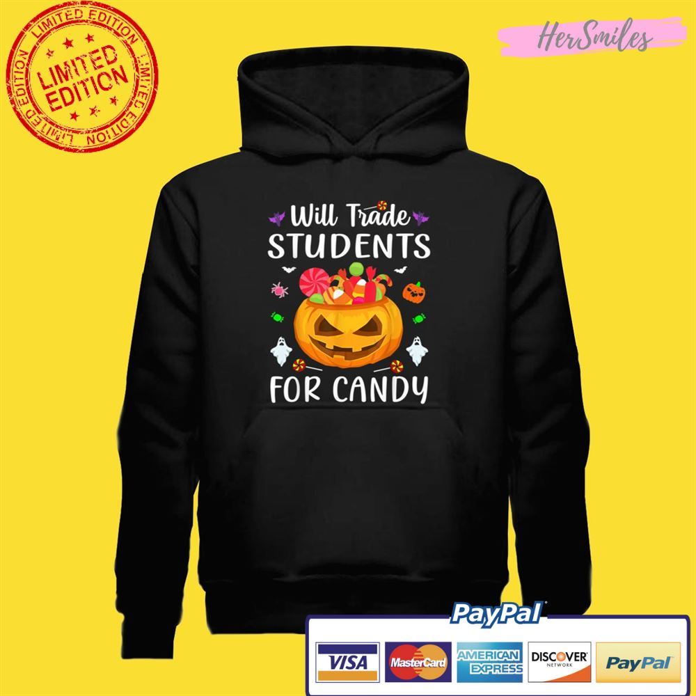 Will Trade Students For Candy Teacher Halloween Costume Unisex T-Shirt Will Trade Students For Candy Teacher Halloween Costume Unisex T-Shirt