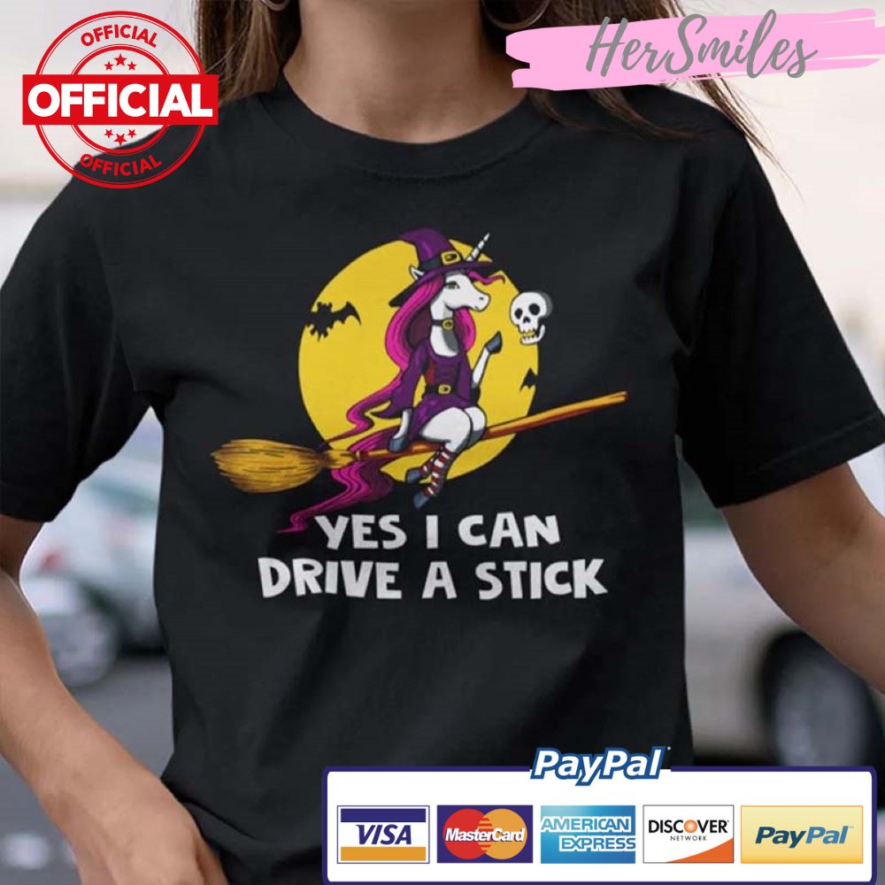Yes I Can Drive a Stick Unicorn Witch Halloween T-Shirt