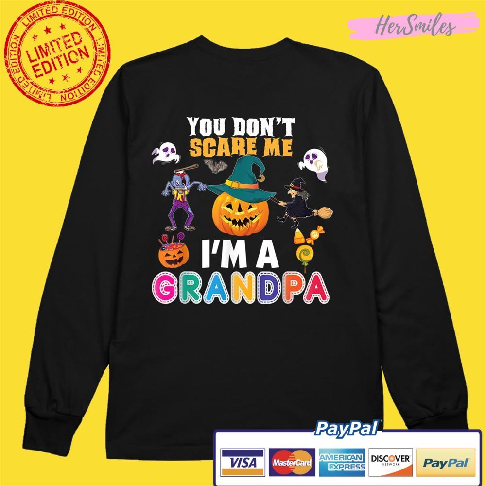 You Don't Scare Me I'm A Grandpa Can't Halloween Pumpkin Unisex T-Shirt You Don't Scare Me I'm A Grandpa Can't Halloween Pumpkin Unisex T-Shirt