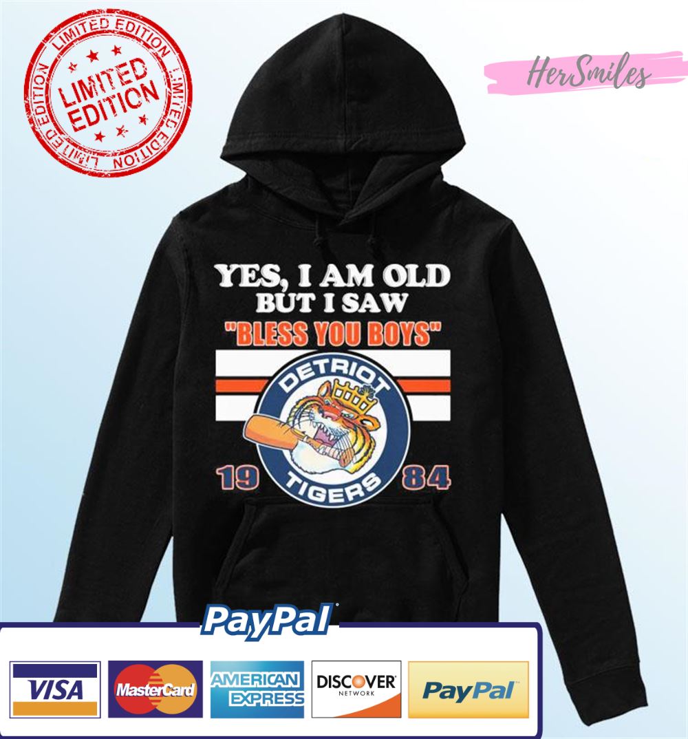 Yes I Am Old But I Saw Bless You Boys Detroit Tigers 1984 T-Shirt