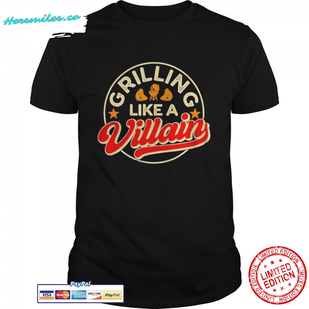 Grillin Like A Villain BBQ Barbecue Grill Shirt