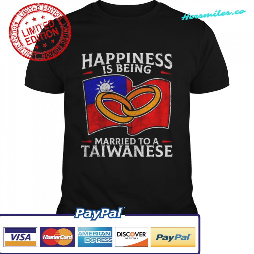 Happiness Is Being Married To A Taiwanese T-Shirt