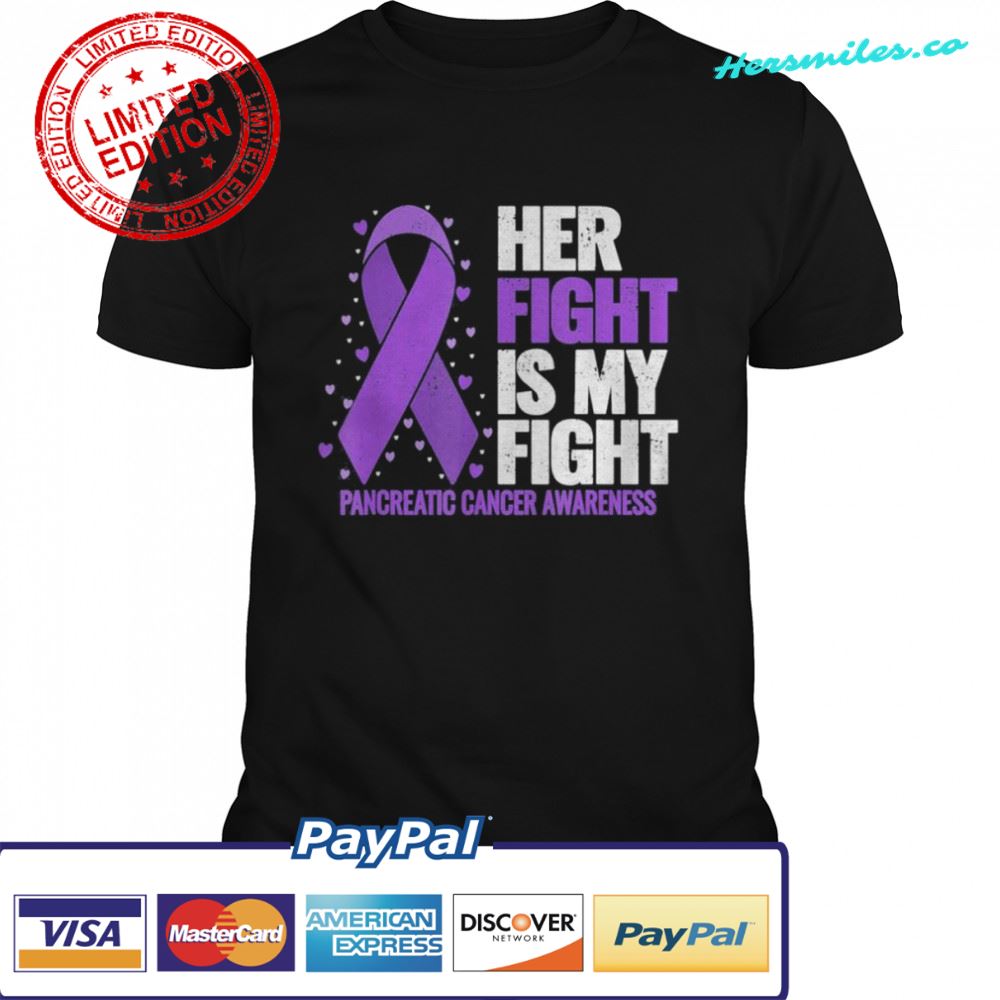 Her Fight is my Fight Pancreatic Cancer Awareness T-Shirt