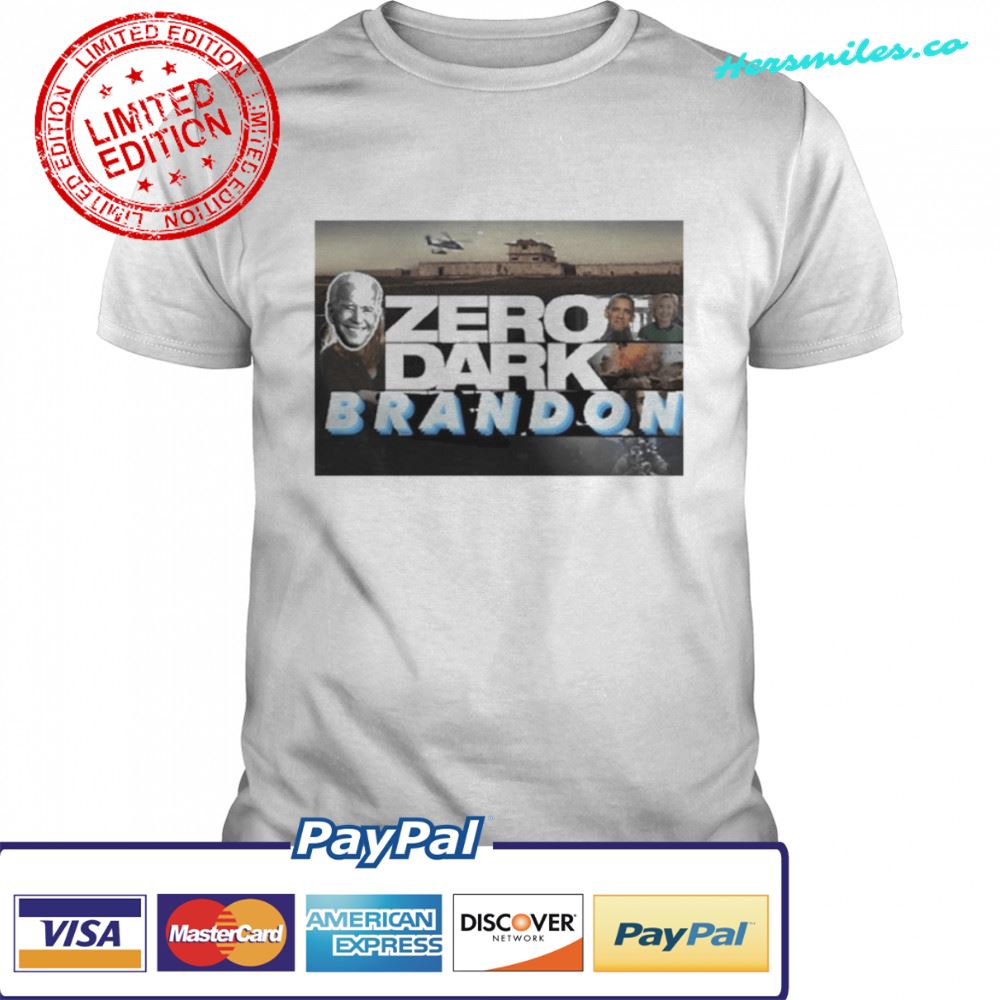 Hillary Clinton Zero Dark Brandon Shirt