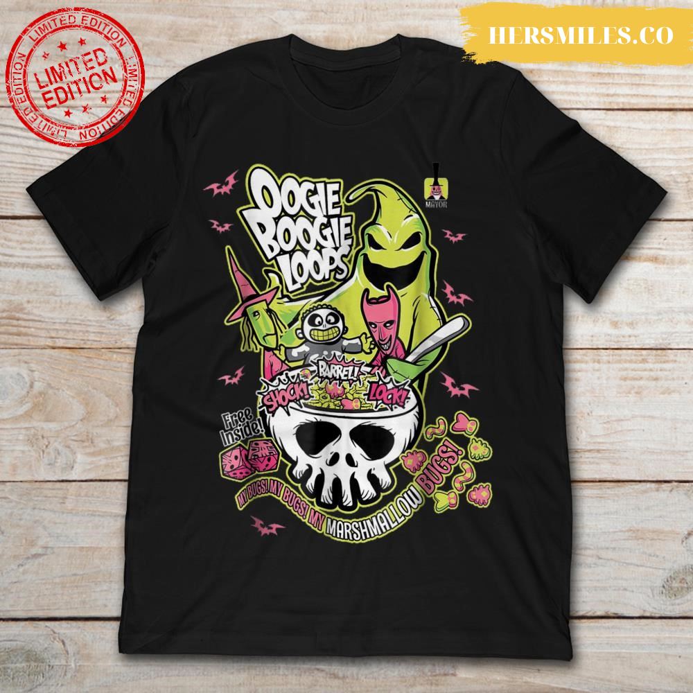 Oogie Boogie Loops My Bugs My Marshmallow Bugs T-Shirt