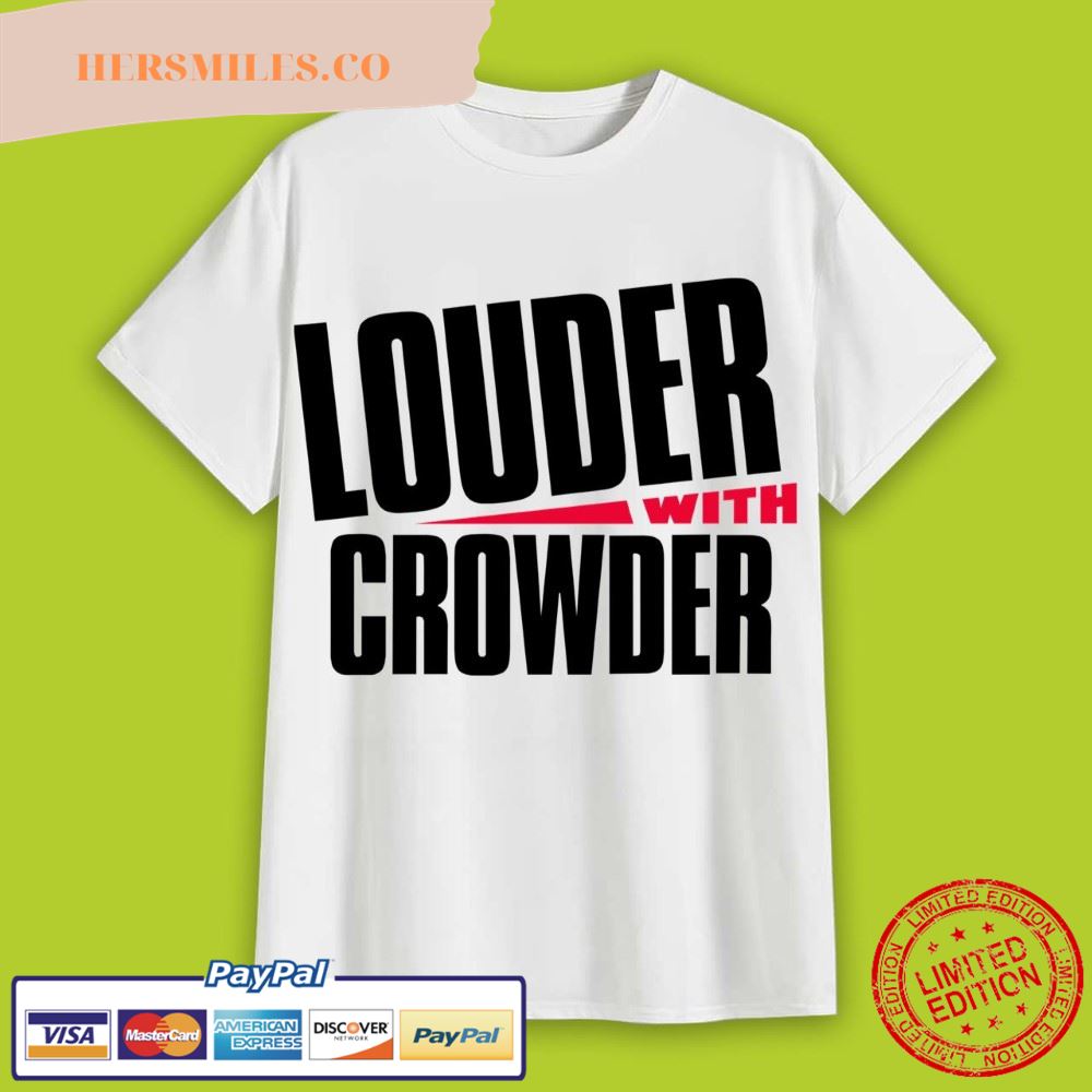 Steven Crowder Louder with Crowder Shirt