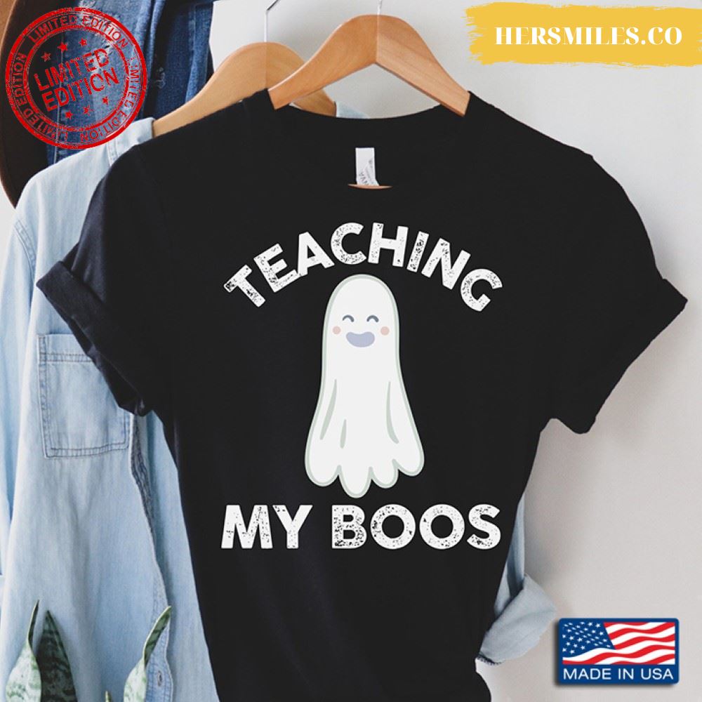 Teacher Teaching My Boos for Halloween Shirt