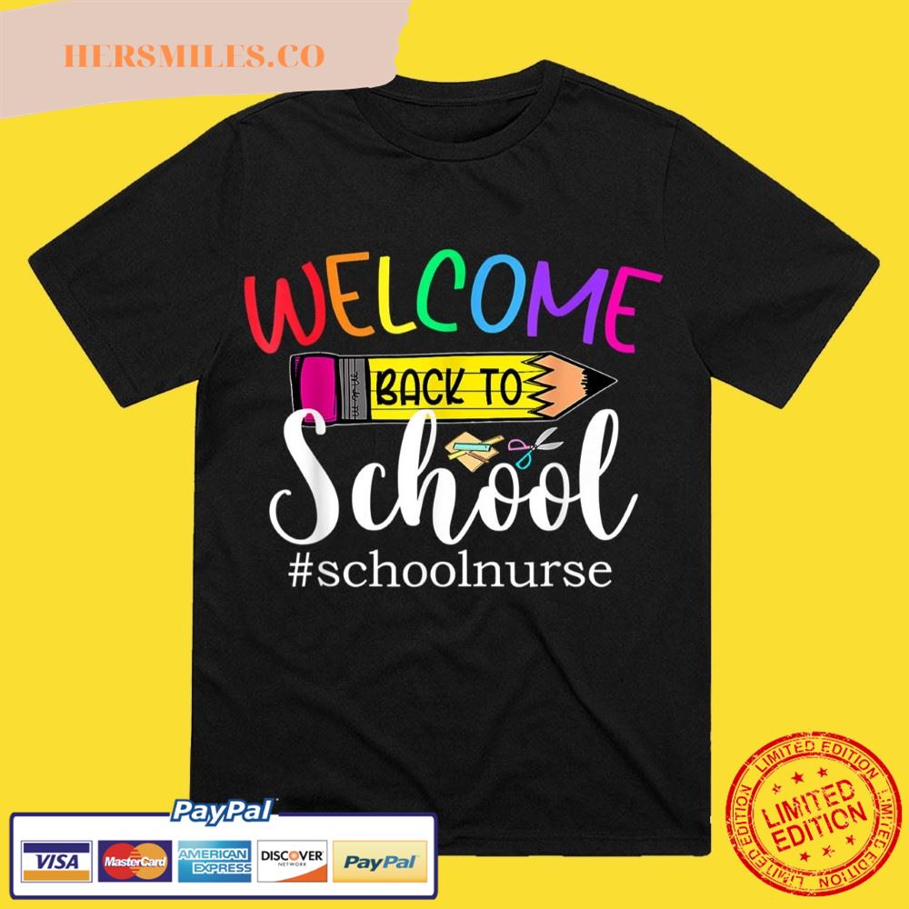 Welcome Back To School Nurse For Students Teachers T-Shirt