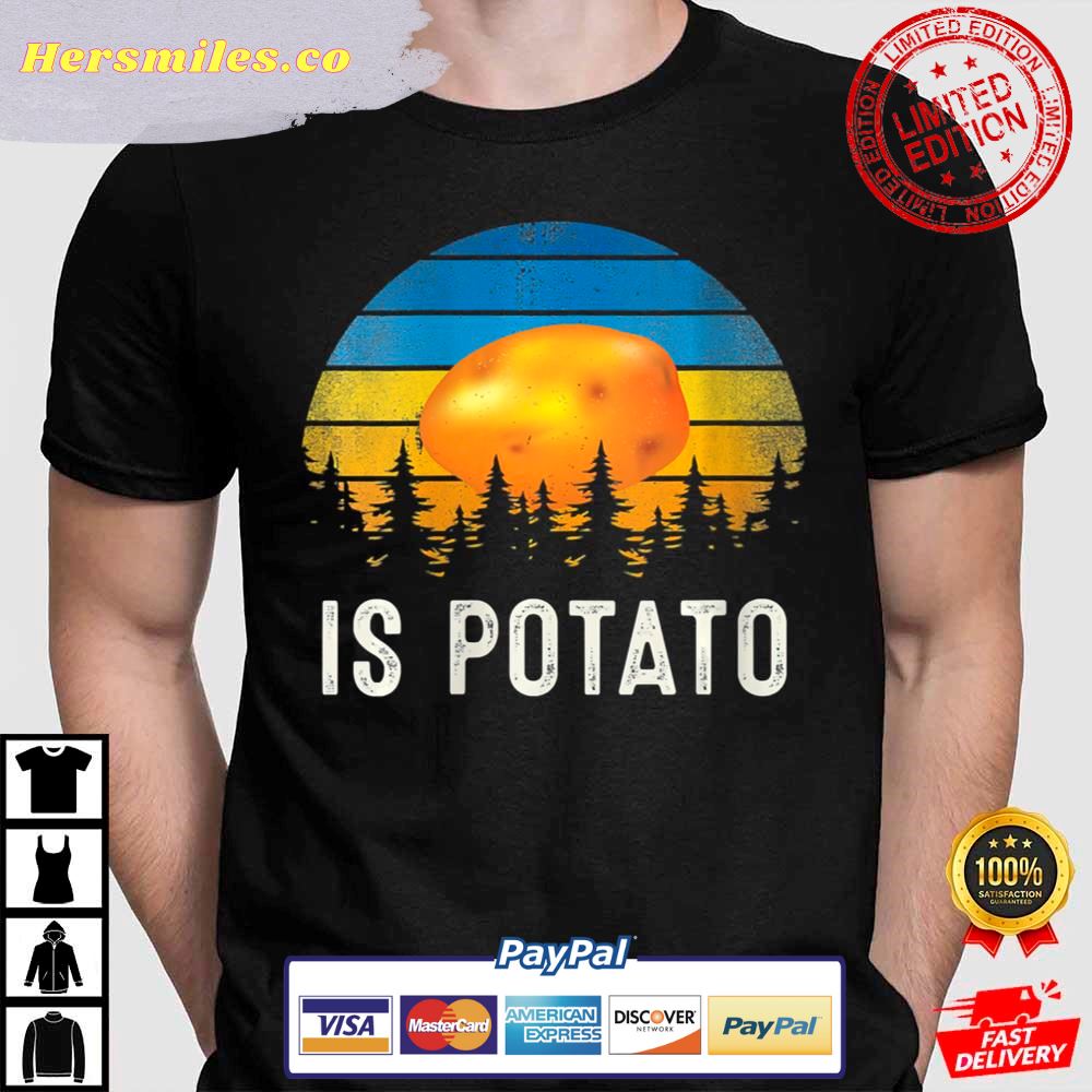 Womens Is Potato Ukraine Joke Support Ukraine Is Potato Support Ukraine T-Shirt