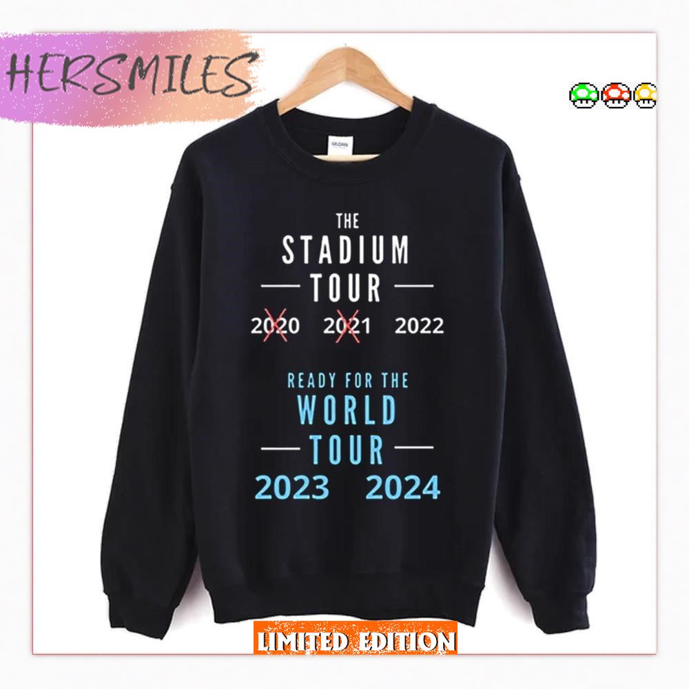 Stadium Ready For The World & 2024 2023 New Tour TShirt Hersmiles