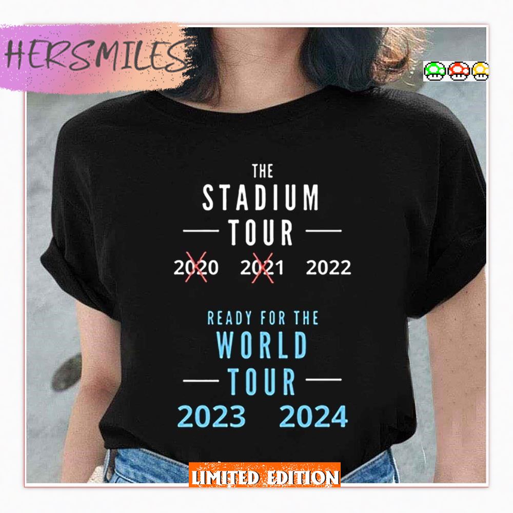 Stadium Ready For The World & 2024 2023 New Tour TShirt Hersmiles
